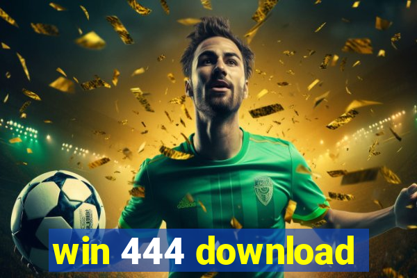 win 444 download